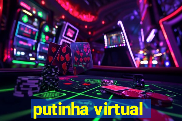 putinha virtual